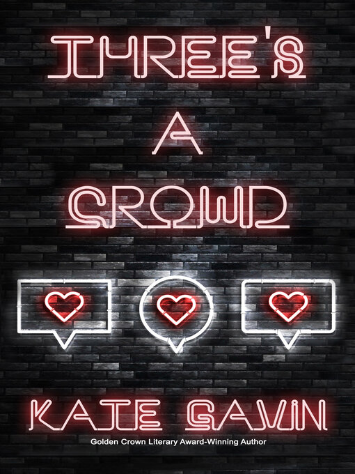 Title details for Three's a Crowd by Kate Gavin - Available